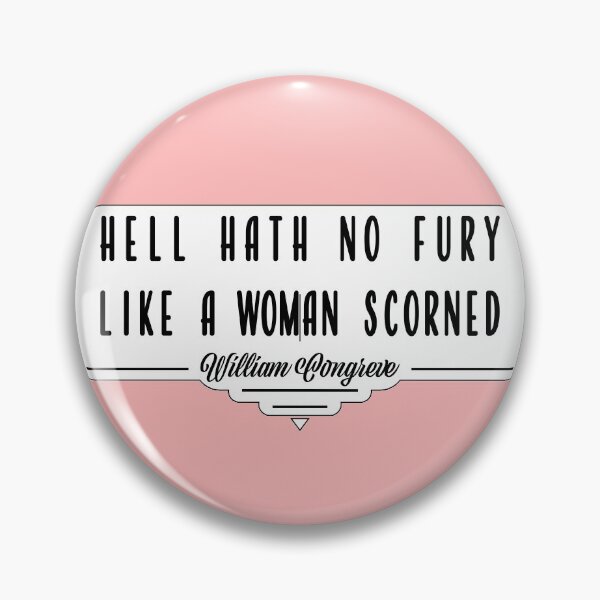 Item preview, Hell Hath No Fury (Like a Woman Scorned) designed and sold by Evelyn Montgomery.