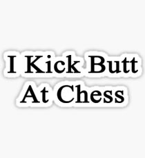 I Kick Butt At Chess Sticker