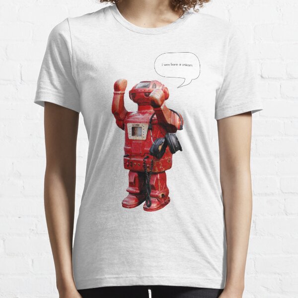 Bibot Robot- i was born a unicorn Essential T-Shirt