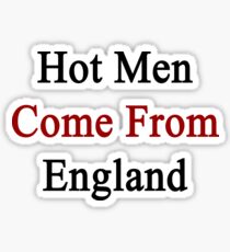 Hot Men Come From England Sticker