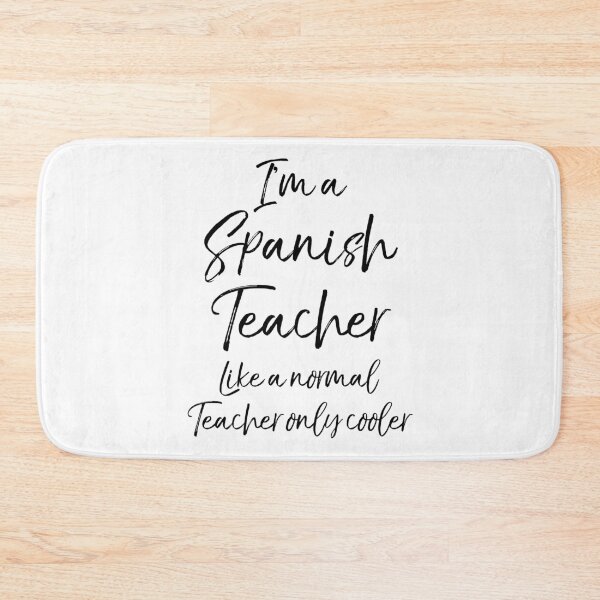 Item preview, I'm a Spanish Teacher Like a Normal Teacher Only Cooler Teaching Quote designed and sold by TNDesignStudio.