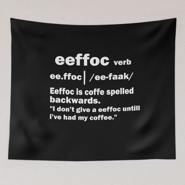 Item preview, Coffee Spelled Backwards is Eeffoc designed and sold by thehafdesigner.