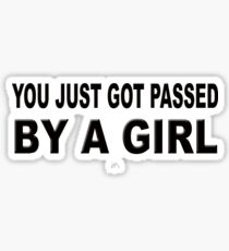 Passed by a girl Sticker