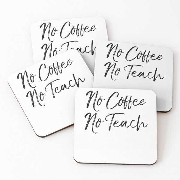 Item preview, No Coffee No Teach Teaching Quote designed and sold by TNDesignStudio.