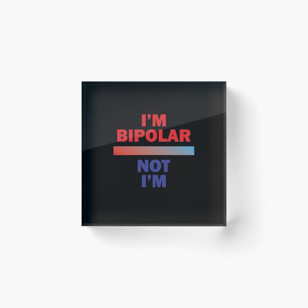 Item preview, who said i was bipolar me designed and sold by thehafdesigner.