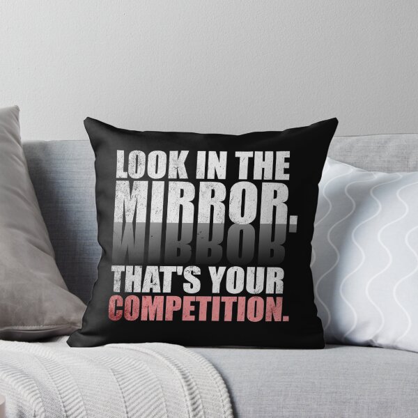 Item preview, Look in The Mirror. That's Your Competition. - Gym Motivational Quotes designed and sold by Labno4.
