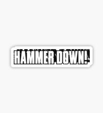 "Hammer Down!" Text Only/Black Sticker