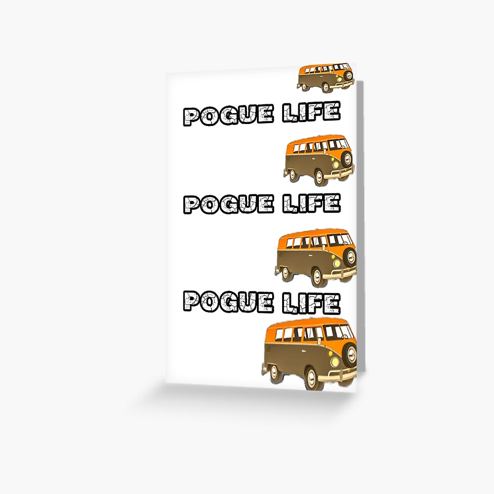 Download Pogue Life Greeting Card By Sobhyelkhawaga Redbubble