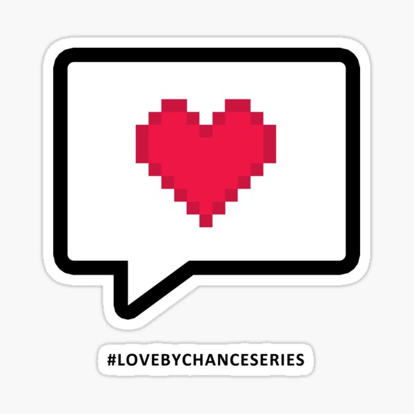 Love By Chance Shirt Sticker