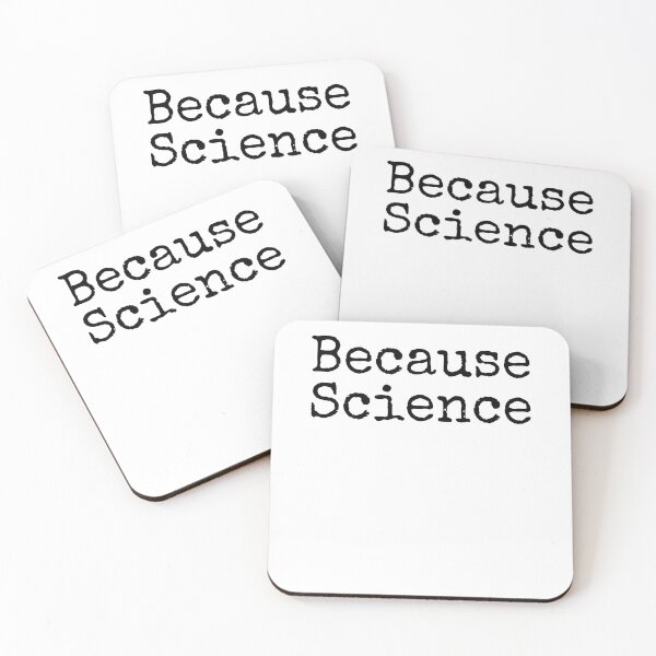 Item preview, Because Science Science Quote designed and sold by TNDesignStudio.