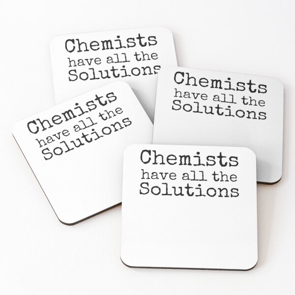 Item preview, Chemists Have all the Solutions Science Quote designed and sold by TNDesignStudio.