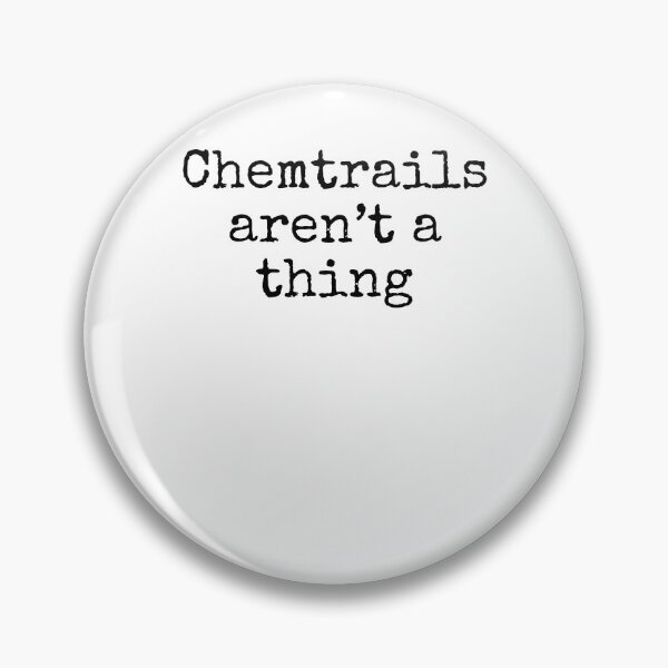 Item preview, Chemtrails aren't a Thing Science Quote designed and sold by TNDesignStudio.