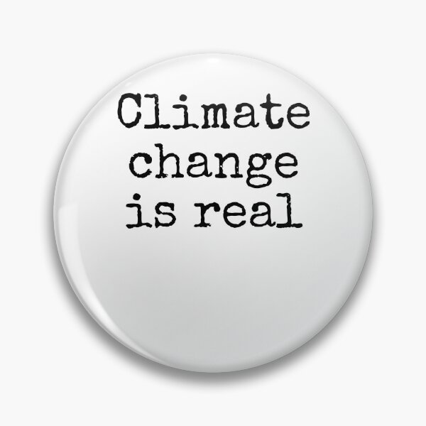 Item preview, Climate Change is Real Science Quote designed and sold by TNDesignStudio.