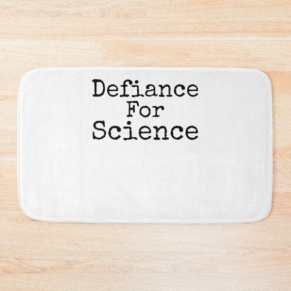 Item preview, Defiance for Science Science Quote designed and sold by TNDesignStudio.
