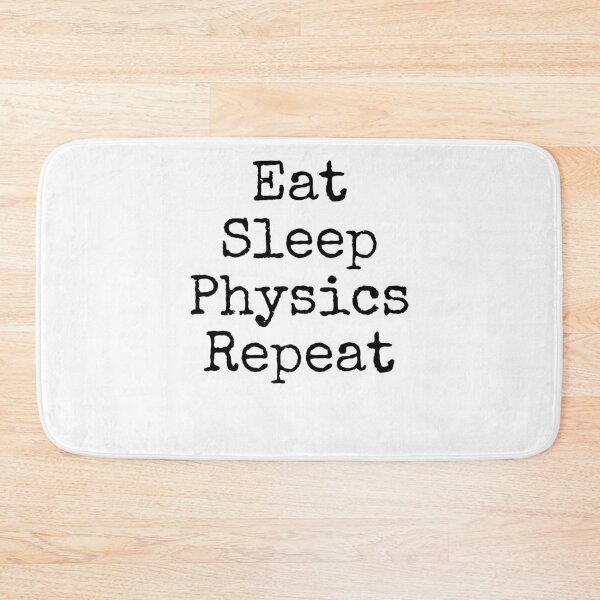 Item preview, Eat Sleep Physics Repeat Science Quote designed and sold by TNDesignStudio.