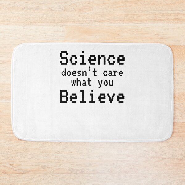 Item preview, Funny Science Doesn't Care What You Believe Funny Science Joke designed and sold by TNDesignStudio.