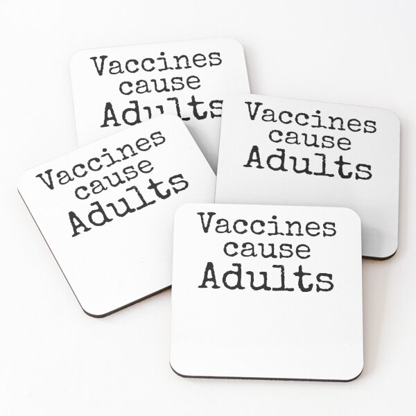 Item preview, Funny Vaccines Cause Adults Science Quote designed and sold by TNDesignStudio.