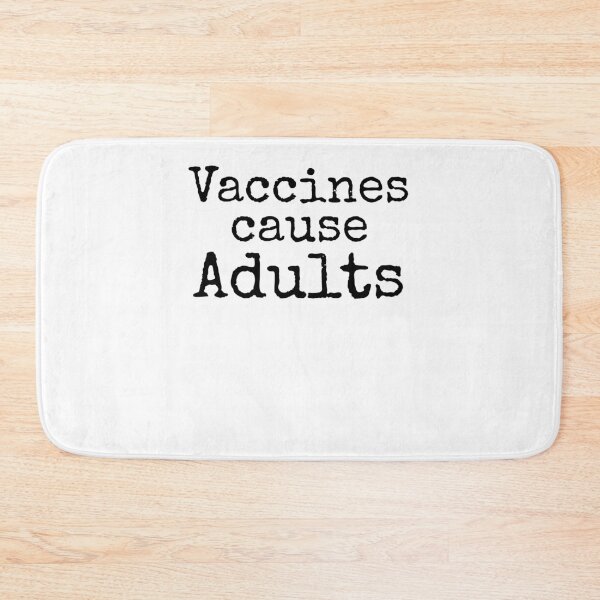 Item preview, Funny Vaccines Cause Adults Science Quote designed and sold by TNDesignStudio.
