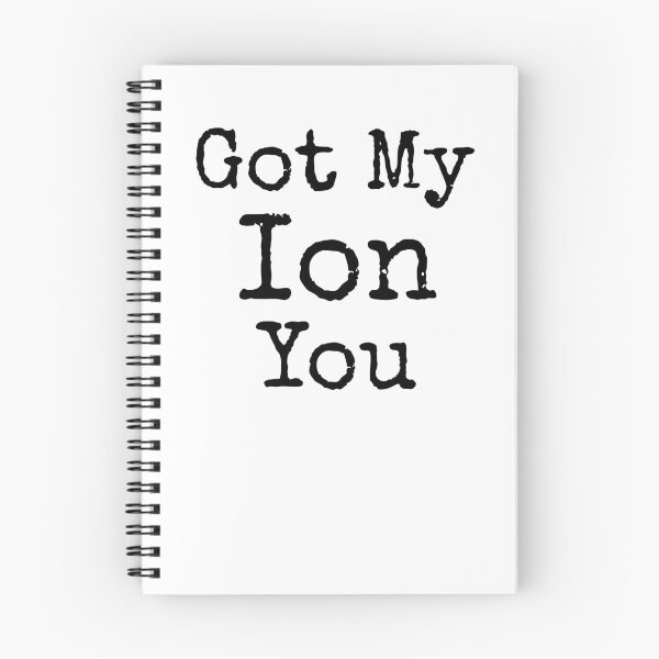 Artikelvorschau, Got My Ion You Science Quote entworfen und verkauft von TNDesignStudio.