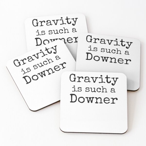 Artikelvorschau, Gravity is Such a Downer Science Quote entworfen und verkauft von TNDesignStudio.