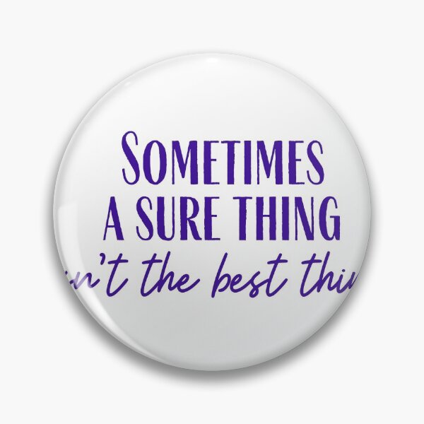 Item preview, A Sure Thing designed and sold by cobie123270.