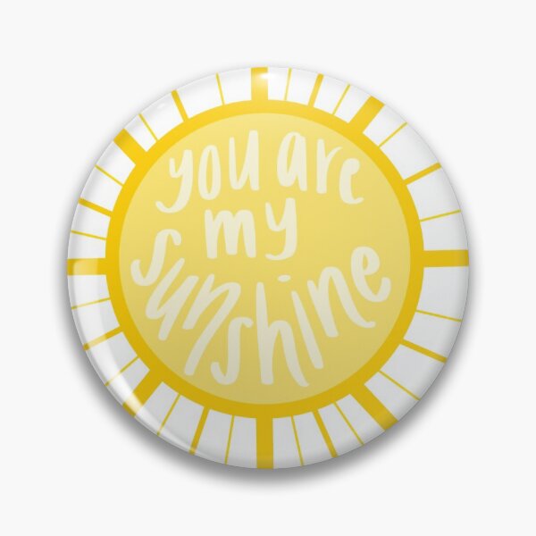 Item preview, you are my sunshine quote designed and sold by Riley Coy.