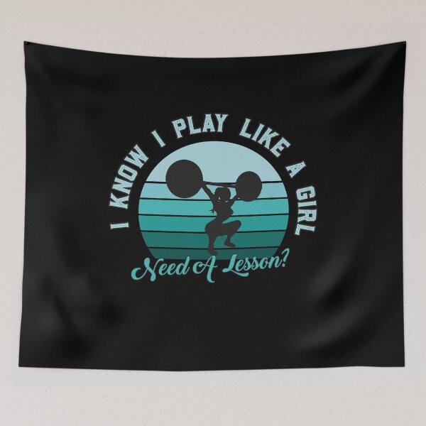 Item preview, I Play Like a Girl, Need A Lesson? Funny Lift Player designed and sold by graphicmeyou.