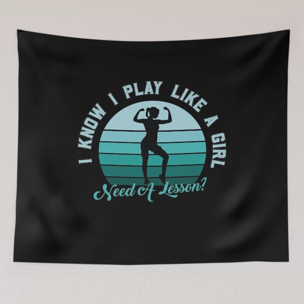 Item preview, I Play Like a Girl, Need A Lesson? Funny Lift Player designed and sold by graphicmeyou.