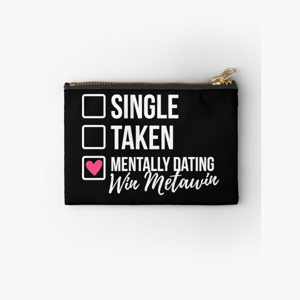 Item preview, Single Taken Mentally Dating Win Metawin designed and sold by skeletonvenus.