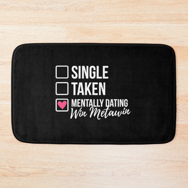 Item preview, Single Taken Mentally Dating Win Metawin designed and sold by skeletonvenus.