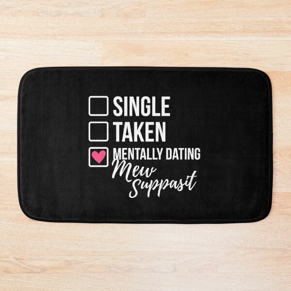Item preview, Single Taken Mentally Dating Mew Suppasit designed and sold by skeletonvenus.