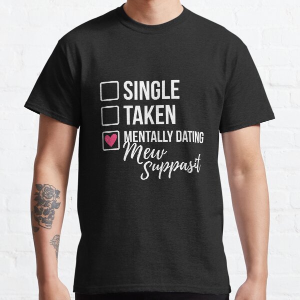 Single geistig datiert Mew Suppasit genommen Classic T-Shirt
