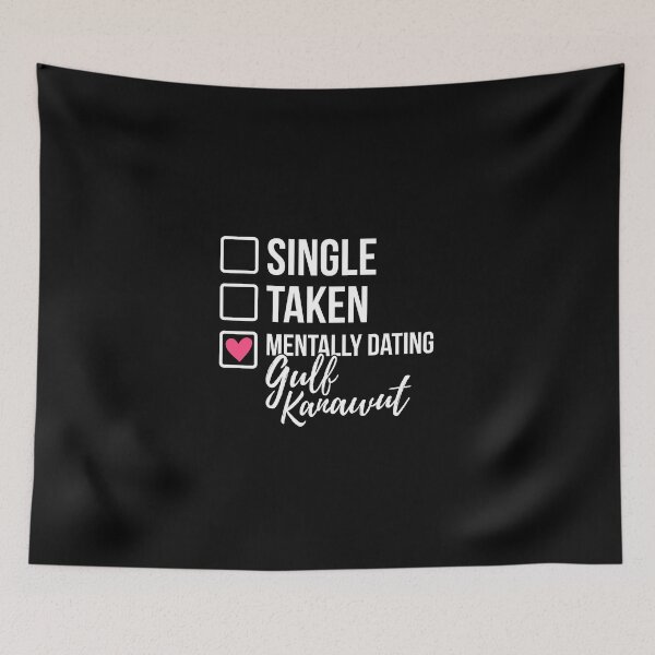 Item preview, Single Taken Mentally Dating Gulf Kanawut designed and sold by skeletonvenus.