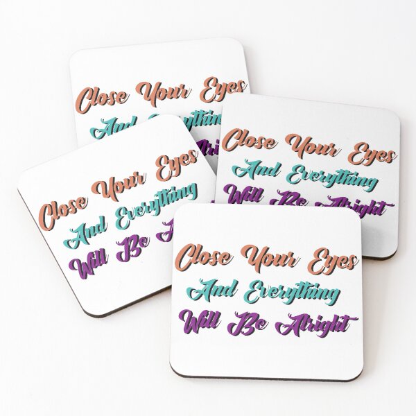 Item preview, everything will be alright : close your eyes and everything will be alright don't panic don't stress, designed and sold by MyliaHamor.