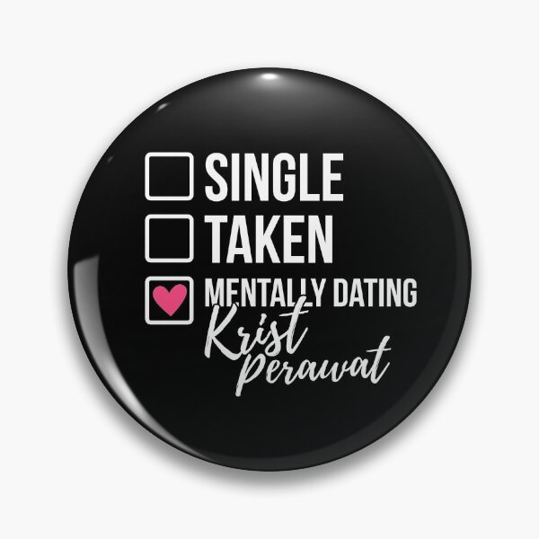 Item preview, Single Taken Mentally Dating Krist Perawat designed and sold by skeletonvenus.