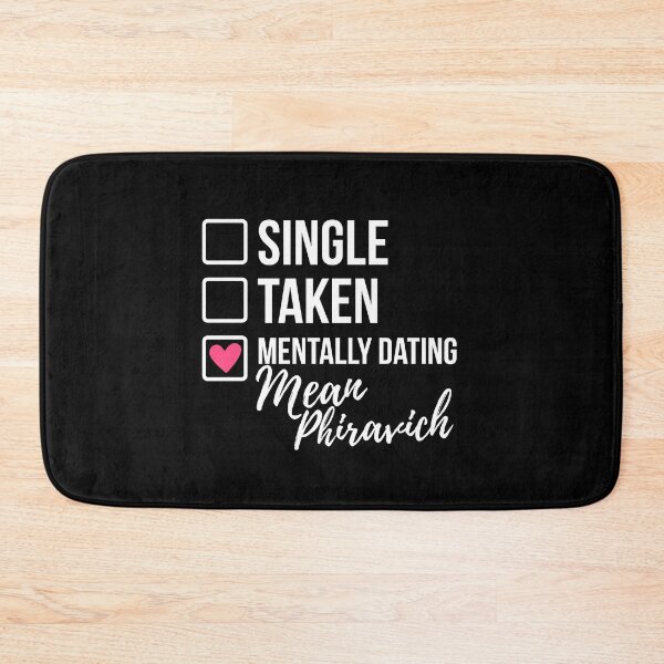 Item preview, Single Taken Mentally Dating Mean Phiravich designed and sold by skeletonvenus.