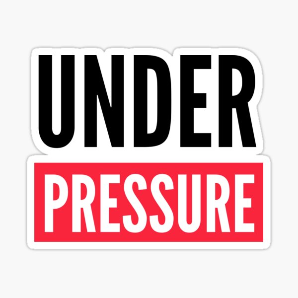 Under Pressure Stickers Redbubble