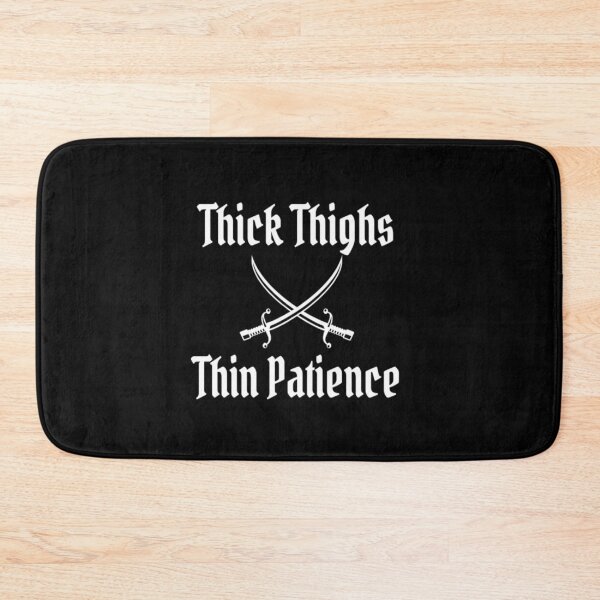 Item preview, Thick Thighs Thin Patience designed and sold by CatMonkStudios.