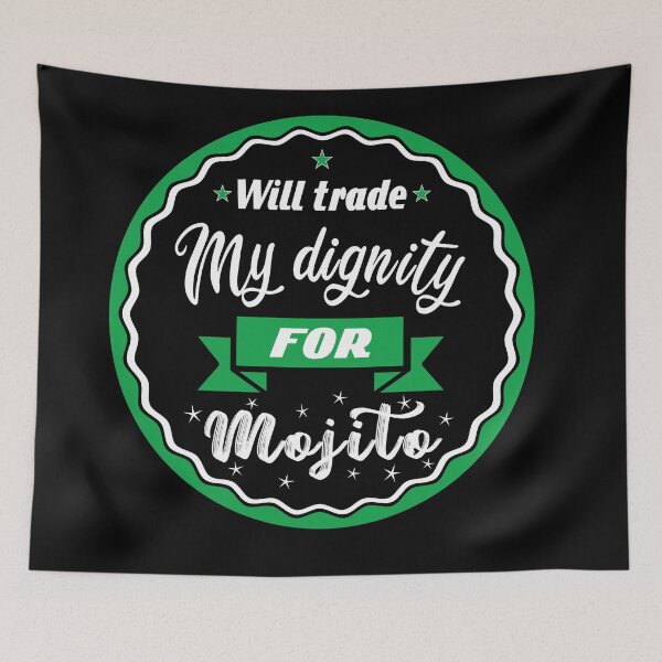 Item preview, Will trade my dignity for mojito  designed and sold by Manikool.