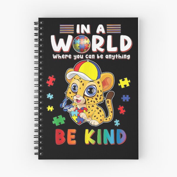 Item preview, In A World Where You Can Be Anything Cheetah Be Kind Autism designed and sold by Bethany0079.