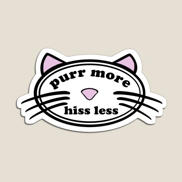 Item preview, Purr More...Hiss Less! designed and sold by dcroffe.
