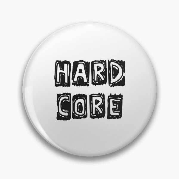 Item preview, 'Hard Core' quote for men and women. designed and sold by Zentropik.