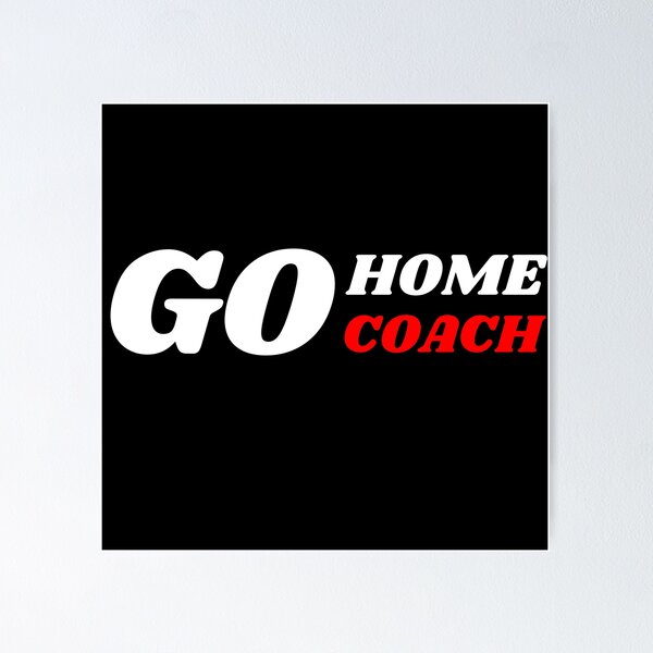 Item preview, Go Home Coach - Best Funny Swimmer Gift | Swimming designed and sold by sviatos.