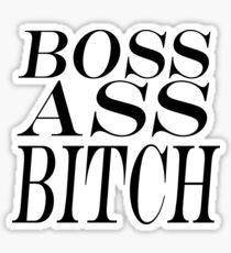 Boss Ass Bitch - PTAF Sticker