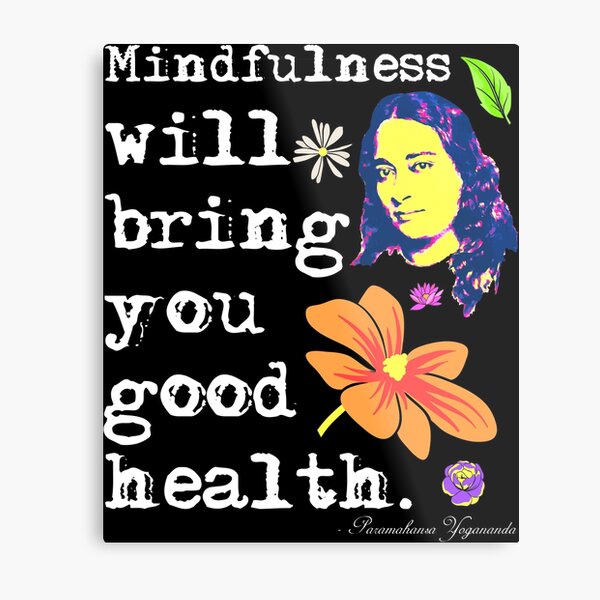 Item preview, Mindfulness Will Bring You Good Health | Paramahansa Yogananda designed and sold by Christopher Taylor.