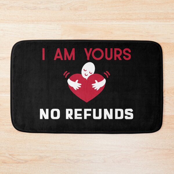 Item preview, I'm yours, no refunds designed and sold by dreamofdenim.