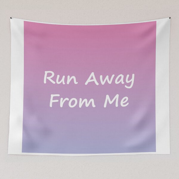 Item preview, Run Away From Me designed and sold by mwcannon.