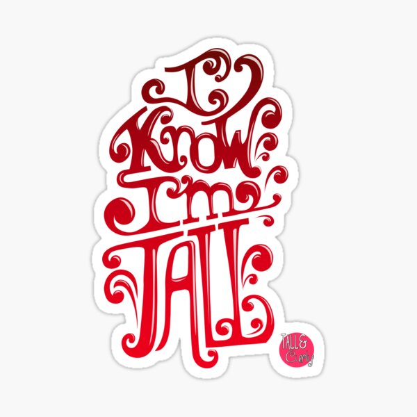 Tall N Curly - I know I'm tall / Cherry Sticker