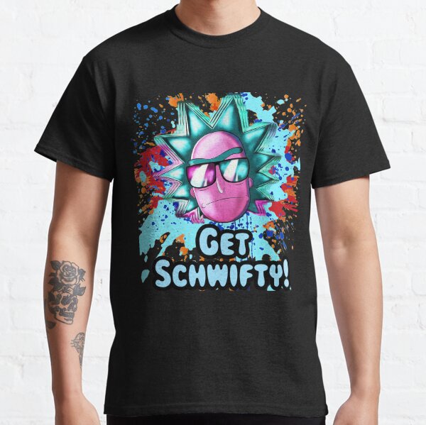 get schwifty Classic T-Shirt