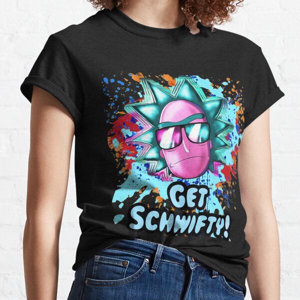 get schwifty Classic T-Shirt